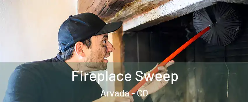 Fireplace Sweep Arvada - CO